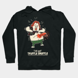 Last Truffle Shuffle Hoodie